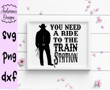 Need A Ride To the Train Station SVG Digital File